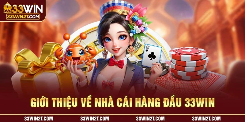 Khái quát về nhà cái 33win 